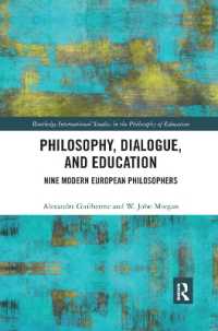 Philosophy, Dialogue, and Education : Nine Modern European Philosophers (Routledge International Studies in the Philosophy of Education)