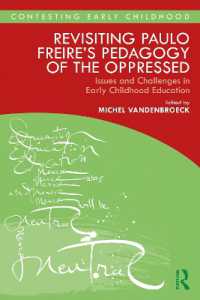 Revisiting Paulo Freire's Pedagogy of the Oppressed : Issues and Challenges in Early Childhood Education (Contesting Early Childhood)