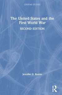 アメリカと第一次世界大戦（第２版）<br>The United States and the First World War (Seminar Studies) （2ND）