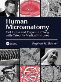 人体ミクロ解剖学と医学史（テキスト）<br>Human Microanatomy : Cell Tissue and Organ Histology with Celebrity Medical Histories