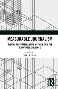 Measurable Journalism : Digital Platforms, News Metrics and the Quantified Audience
