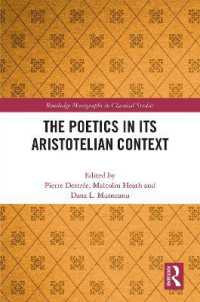アリストテレスの哲学と『詩学』<br>The Poetics in its Aristotelian Context (Routledge Monographs in Classical Studies)
