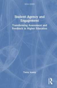 高等教育における評価とフィードバックの変容<br>Student Agency and Engagement : Transforming Assessment and Feedback in Higher Education (Seda Series)