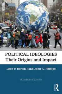 政治的イデオロギー：起源と影響（第１３版）<br>Political Ideologies : Their Origins and Impact （13TH）