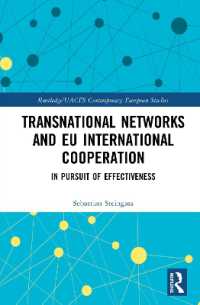 Transnational Networks and EU International Cooperation : In Pursuit of Effectiveness (Routledge/uaces Contemporary European Studies)
