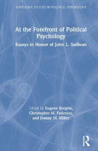 政治心理学の最先端（記念論文集）<br>At the Forefront of Political Psychology : Essays in Honor of John L. Sullivan (Routledge Studies in Political Psychology)