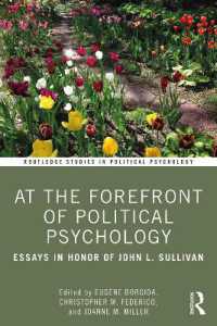 政治心理学の最先端（記念論文集）<br>At the Forefront of Political Psychology : Essays in Honor of John L. Sullivan (Routledge Studies in Political Psychology)