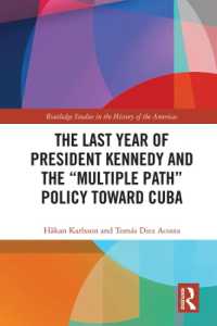 The Last Year of President Kennedy and the 'Multiple Path' Policy toward Cuba (Routledge Studies in the History of the Americas)