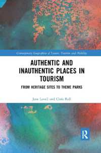 Authentic and Inauthentic Places in Tourism : From Heritage Sites to Theme Parks (Contemporary Geographies of Leisure, Tourism and Mobility)