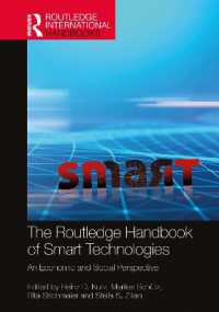ラウトレッジ版　スマート技術ハンドブック：経済・社会的側面<br>The Routledge Handbook of Smart Technologies : An Economic and Social Perspective (Routledge International Handbooks)