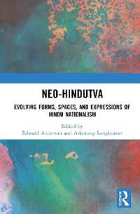 Neo-Hindutva : Evolving Forms, Spaces, and Expressions of Hindu Nationalism