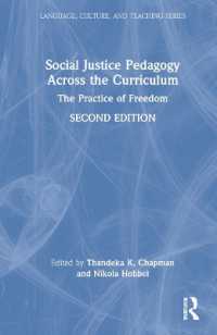 カリキュラムを横断する社会正義教育（第２版）<br>Social Justice Pedagogy Across the Curriculum : The Practice of Freedom (Language, Culture, and Teaching Series) （2ND）