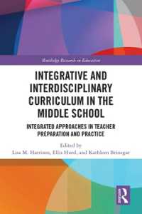 Integrative and Interdisciplinary Curriculum in the Middle School : Integrated Approaches in Teacher Preparation and Practice (Routledge Research in Education)