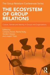 集団関係の生態系：集団・組織の中の文化・ジェンダー・アイデンティティ<br>The Ecosystem of Group Relations : Culture, Gender and Identity in Groups and Organizations (The Group Relations Conferences Series)