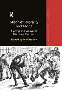 Mischief, Morality and Mobs : Essays in Honour of Geoffrey Pearson (Routledge Advances in Ethnography)