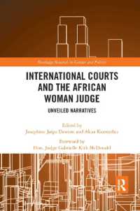 International Courts and the African Woman Judge : Unveiled Narratives (Routledge Research in Gender and Politics)