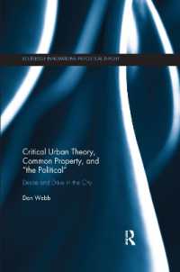 Critical Urban Theory, Common Property, and 'the Political' : Desire and Drive in the City (Routledge Innovations in Political Theory)