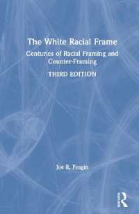 白人の人種的フレーム（第３版）<br>The White Racial Frame : Centuries of Racial Framing and Counter-Framing （3RD）