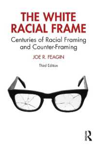 白人の人種的フレーム（第３版）<br>The White Racial Frame : Centuries of Racial Framing and Counter-Framing （3RD）