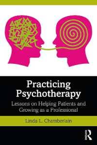 Practicing Psychotherapy : Lessons on Helping Patients and Growing as a Professional