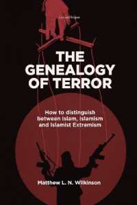 The Genealogy of Terror : How to distinguish between Islam, Islamism and Islamist Extremism (Law and Religion)