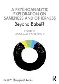 バベルの塔と差異の精神分析<br>A Psychoanalytic Exploration on Sameness and Otherness : Beyond Babel? (The Efpp Monograph Series)