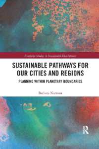 Sustainable Pathways for our Cities and Regions : Planning within Planetary Boundaries (Routledge Studies in Sustainable Development)