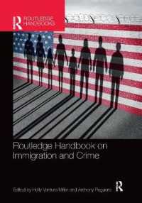 ラウトレッジ版　移民と犯罪ハンドブック<br>Routledge Handbook on Immigration and Crime (Routledge International Handbooks)