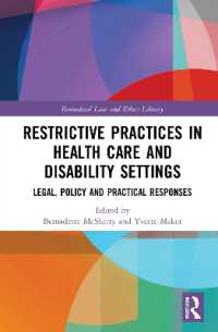 Restrictive Practices in Health Care and Disability Settings : Legal, Policy and Practical Responses (Biomedical Law and Ethics Library)
