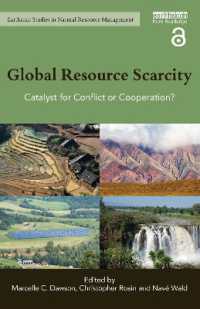 Global Resource Scarcity : Catalyst for Conflict or Cooperation? (Earthscan Studies in Natural Resource Management)
