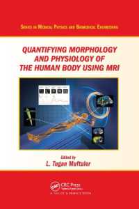 Quantifying Morphology and Physiology of the Human Body Using MRI (Series in Medical Physics and Biomedical Engineering)