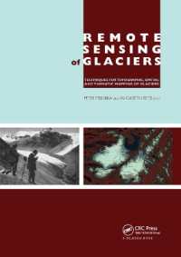 Remote Sensing of Glaciers : Techniques for Topographic, Spatial and Thematic Mapping of Glaciers