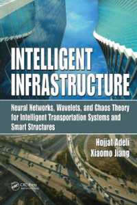 Intelligent Infrastructure : Neural Networks, Wavelets, and Chaos Theory for Intelligent Transportation Systems and Smart Structures