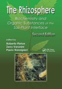 The Rhizosphere : Biochemistry and Organic Substances at the Soil-Plant Interface, Second Edition （2ND）
