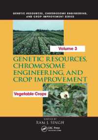 Genetic Resources, Chromosome Engineering, and Crop Improvement : Vegetable Crops, Volume 3