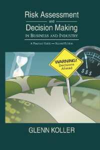 Risk Assessment and Decision Making in Business and Industry : A Practical Guide, Second Edition （2ND）