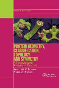 Protein Geometry, Classification, Topology and Symmetry : A Computational Analysis of Structure (Series in Biophysics)