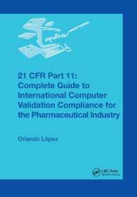 21 CFR Part 11 : Complete Guide to International Computer Validation Compliance for the Pharmaceutical Industry