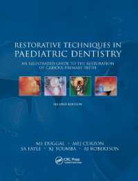 Restorative Techniques in Paediatric Dentistry : An Illustrated Guide to the Restoration of Extensive Carious Primary Teeth （2ND）