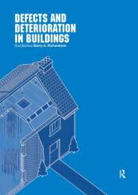 Defects and Deterioration in Buildings : A Practical Guide to the Science and Technology of Material Failure （2ND）
