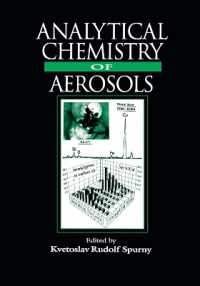 Analytical Chemistry of Aerosols : Science and Technology