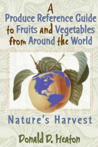 A Produce Reference Guide to Fruits and Vegetables from around the World : Nature's Harvest