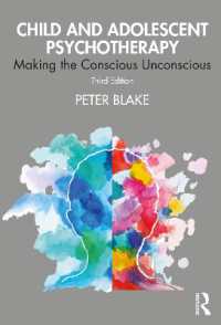 児童・青年の精神療法（第３版）<br>Child and Adolescent Psychotherapy : Making the Conscious Unconscious （3RD）