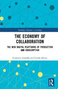 The Economy of Collaboration : The New Digital Platforms of Production and Consumption (Routledge Advances in Sociology)