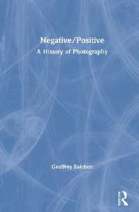 Ｇ．バッチェン著／ネガとポジ：写真の歴史<br>Negative/Positive : A History of Photography