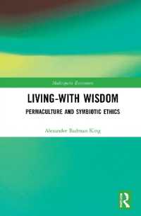Living-With Wisdom : Permaculture and Symbiotic Ethics (Multispecies Encounters)