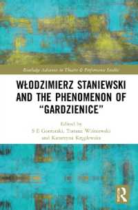 「ガルジェニツェ」劇団現象<br>Włodzimierz Staniewski and the Phenomenon of 'Gardzienice' (Routledge Advances in Theatre & Performance Studies)