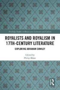 Royalists and Royalism in 17th-Century Literature : Exploring Abraham Cowley (Routledge Studies in Renaissance Literature and Culture)