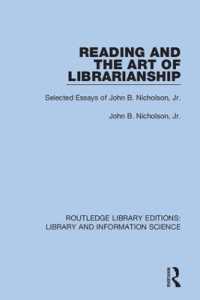 Reading and the Art of Librarianship : Selected Essays of John B. Nicholson, Jr. (Routledge Library Editions: Library and Information Science)