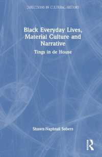 Black Everyday Lives, Material Culture and Narrative : Tings in de House (Directions in Cultural History)